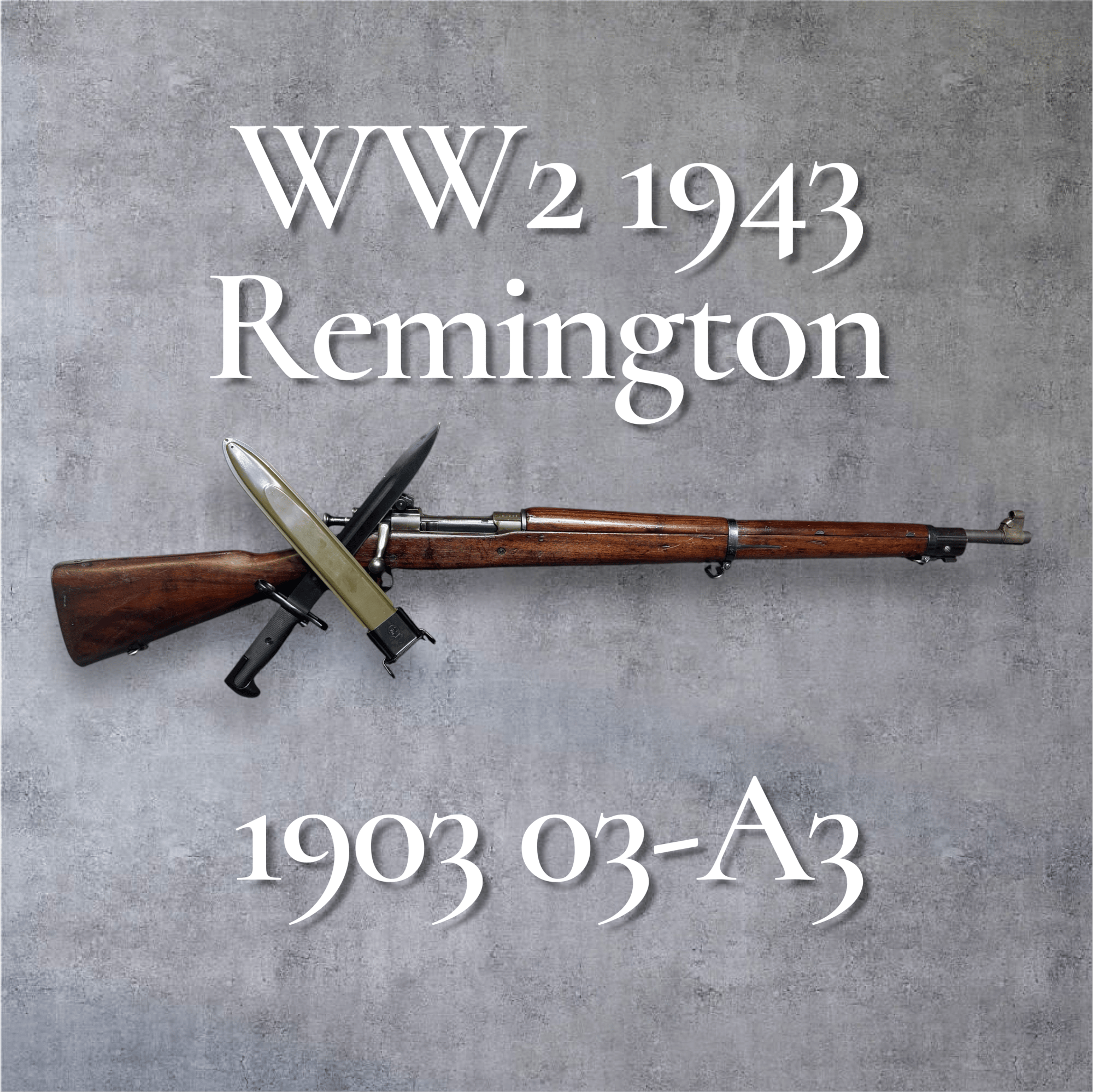 REMINGTON 1903 03-A3 WW2 1943